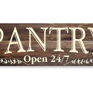 Pantry Open 24/7 Wall Décor Sign Brown Canvas Rustic Style 6 By 17” Kitchen